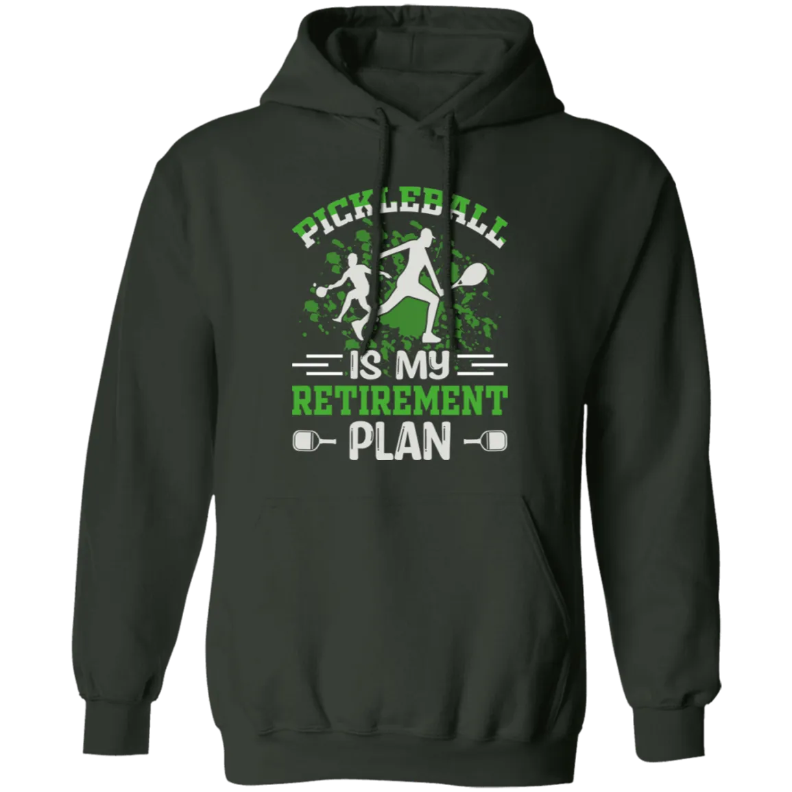 Pickleball is My Retirement Plan Pullover Hoodie